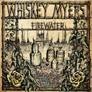 Whiskey Myers - Firewater: Remastered