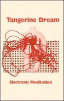 Tangerine Dream - Electronic Meditation