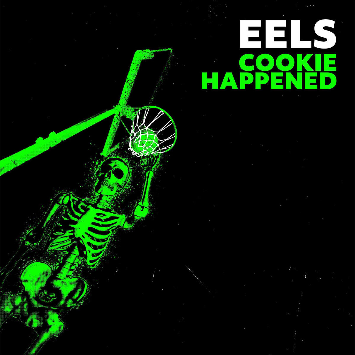 EELS - Cookie Happened *Pre-Order