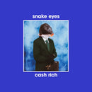 snake eyes - cash rich *Pre-Order