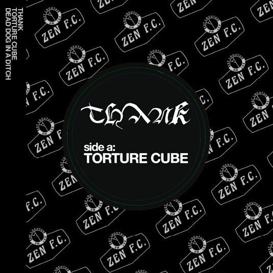 Thank - Torture Cube / Dead Dog in a Ditch