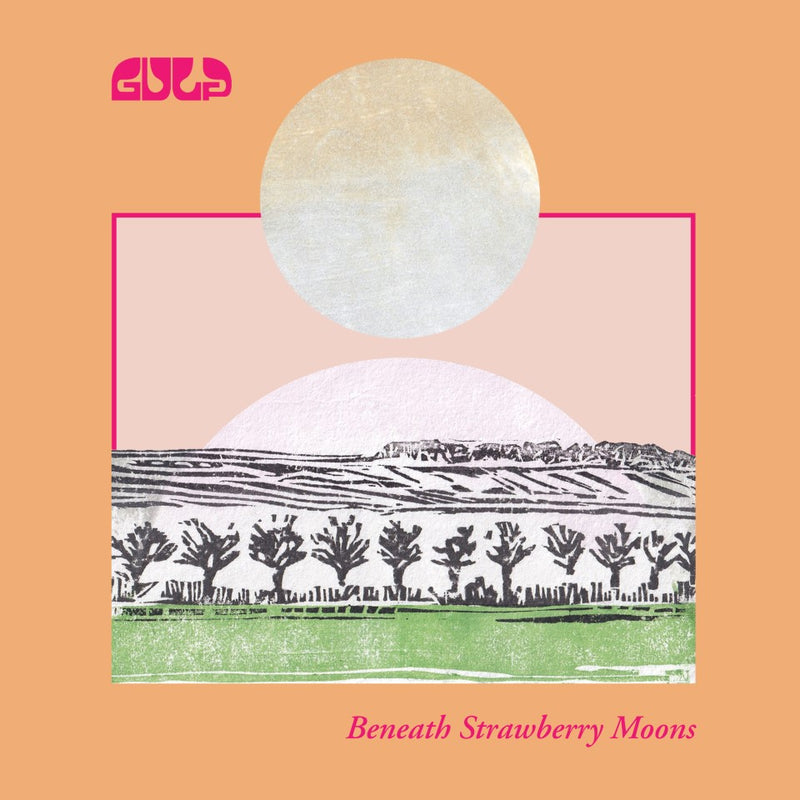 Gulp - Beneath Strawberry Moons *Pre-Order