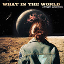 Apollo Junction - What In The World : Various Formats + Ticket Bundle (Album Launch Show at Belgrave Music Hall Leeds) *Pre-Order