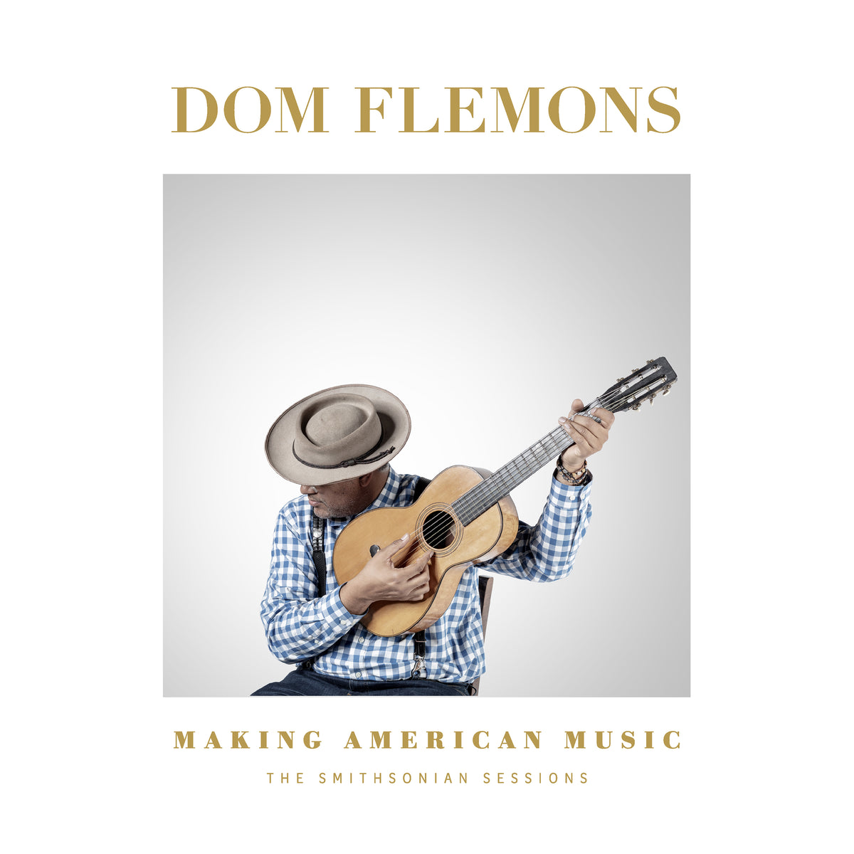 Dom Flemons - Making American Music: The Smithsonian Sessions *Pre-Order