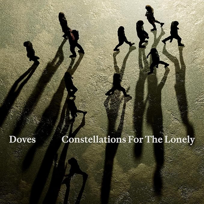 Doves - Constellations For The Lonely : Album + Ticket Bundle  (Q And A with Jez and Andy at YES Manchester) *Pre-order