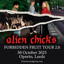 Alien Chicks 30/10/25 @ Oporto