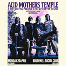 Acid Mothers Temple + Cotton Casino 20/04/26 @ Brudenell Social Club