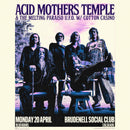 Acid Mothers Temple + Cotton Casino 20/04/26 @ Brudenell Social Club