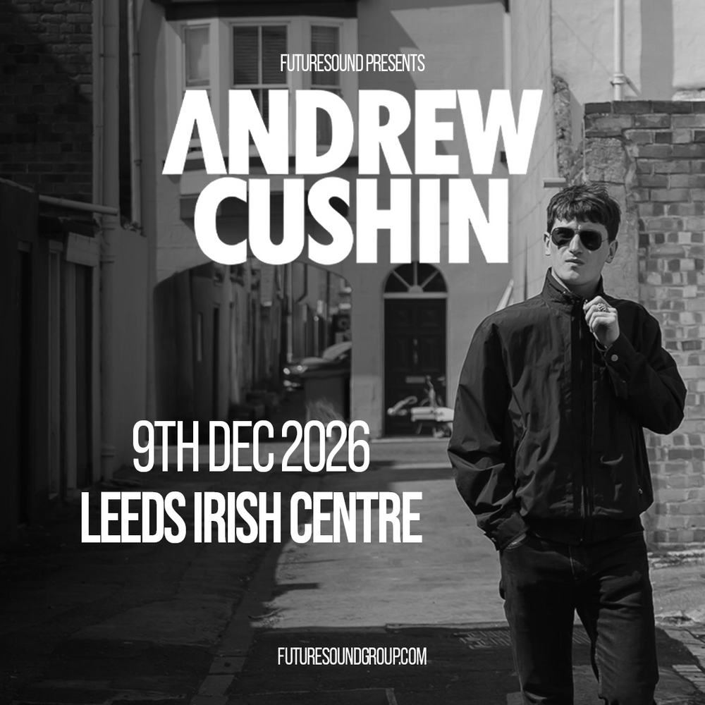 Andrew Cushin 09/12/26 @ Leeds Irish Centre
