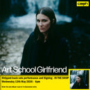 Art School Girlfriend - Lean In + INSTORE SESSION