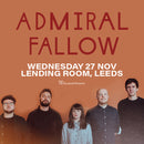 Admiral Fallow 27/11/24 @ Lending Room, Leeds