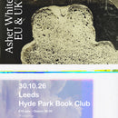 Asher White 30/10/26 @ Hyde Park Book Club