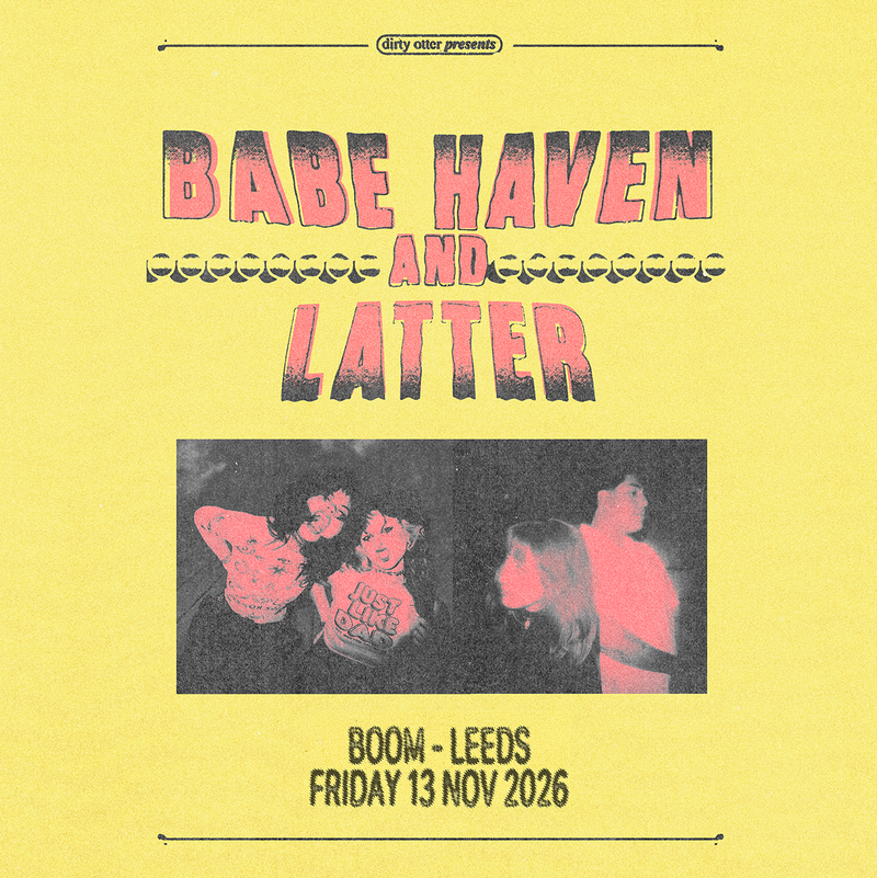 Babe Haven 13/11/26 @ Boom, Leeds