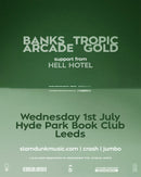 Banks Arcade X Tropic Gold 01/07/26 @ Hyde Park Book Club