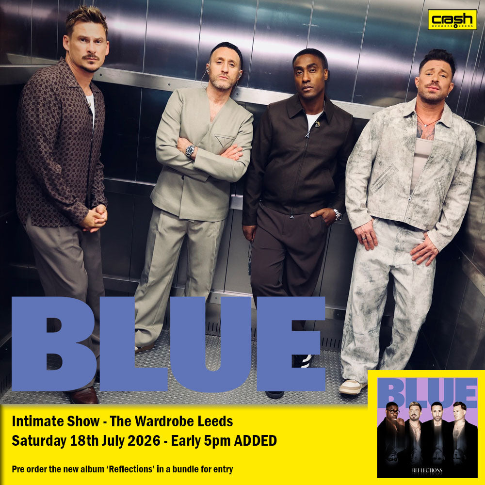 NEW DATE Blue - Reflections : Album + Ticket Bundle  (Intimate Album EARLY Show at The Wardrobe Leeds) *Pre-order