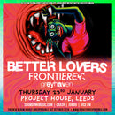 Better Lovers 23/01/25 @ Project House