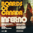 Boards Of Canada - Inferno + Listening Party
