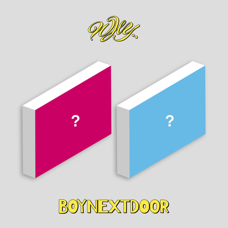 BOYNEXTDOOR - WHY..