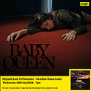 Baby Queen - I Hope You Dont Remember Me : Album + Ticket Bundle (Album Launch Show at Headrow House Leeds) *Pre-Order