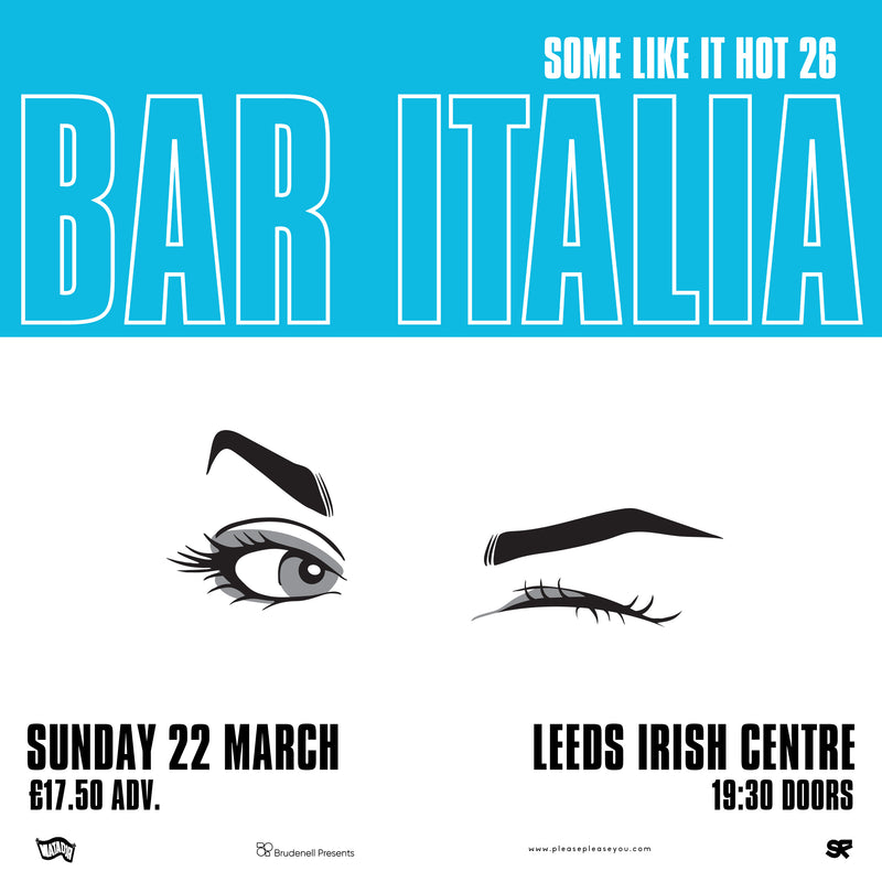 Bar Italia 22/03/26 @ Leeds Irish Centre