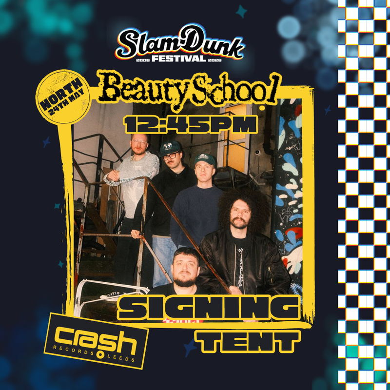Beauty School - From Now On (Meet & Greet + Signing at Live at Slam Dunk NORTH)  *Pre-order