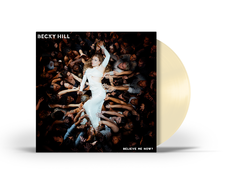 Becky Hill - Believe Me Now? : Album + Ticket Bundle EXTRA (Intimate Acoustic LATER Show at The Wardrobe Leeds) *Pre-order