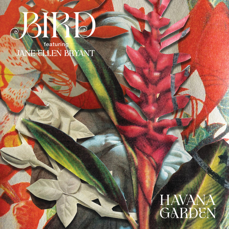Bird - Havana Garden - Limited RSD 2026