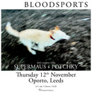 Bloodsports 12/11/26 @ Oporto