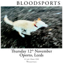 Bloodsports 12/11/26 @ Oporto
