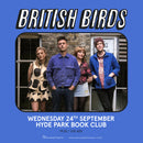 British Birds 24/09/25 @ Hyde Park Book Club