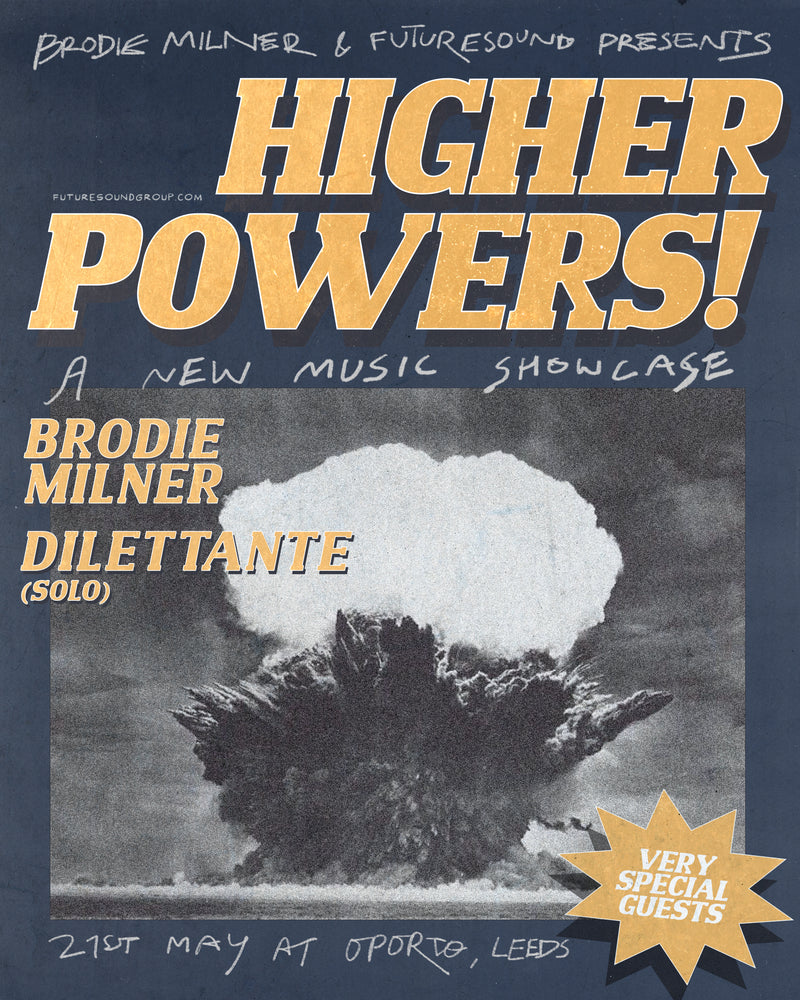 Brodie Milner - 'Higher Powers' 21/05/25 @ Oporto