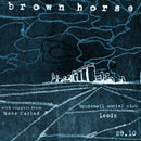 Brown Horse 28/10/26 @ Brudenell Social Club