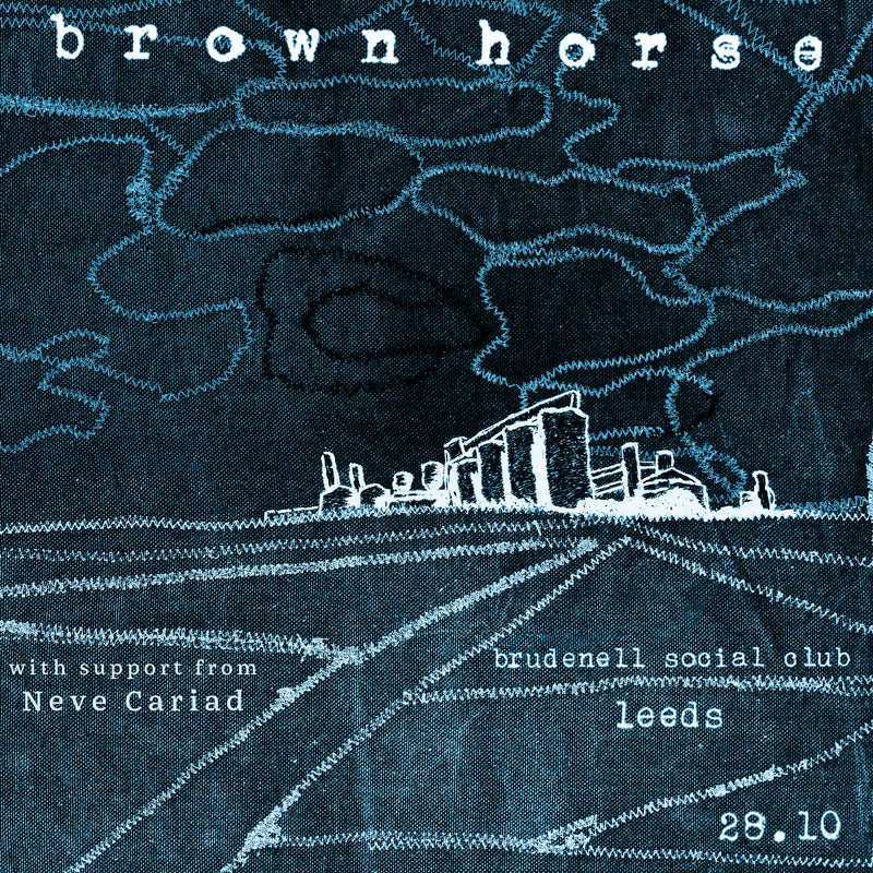 Brown Horse 28/10/26 @ Brudenell Social Club
