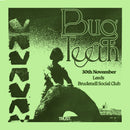 Bug Teeth 30/11/25 @ Brudenell Social Club