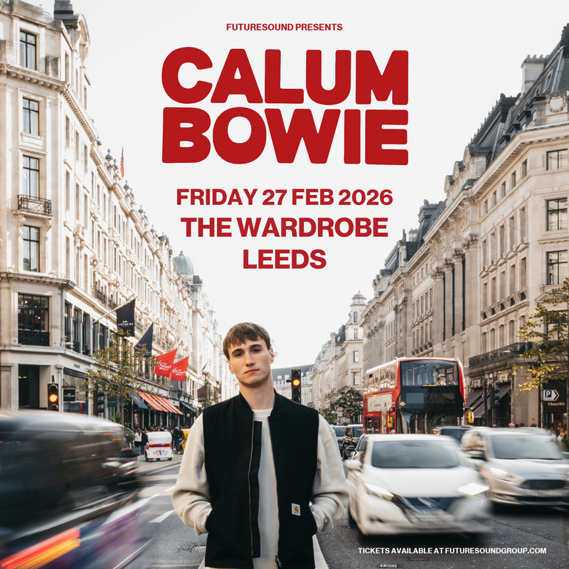 Calum Bowie 27/02/26 @ Wardrobe