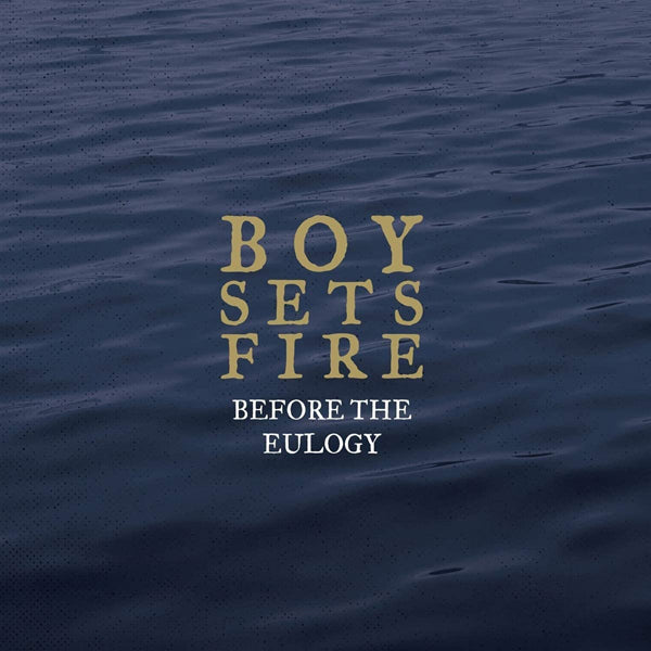 Boysetsfire – Before The Eulogy