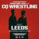 CQ Wrestling 22/10/26 @ Brudenell Social Club