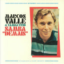 Marcos Valle & Tamba Trio  – Samba Demais