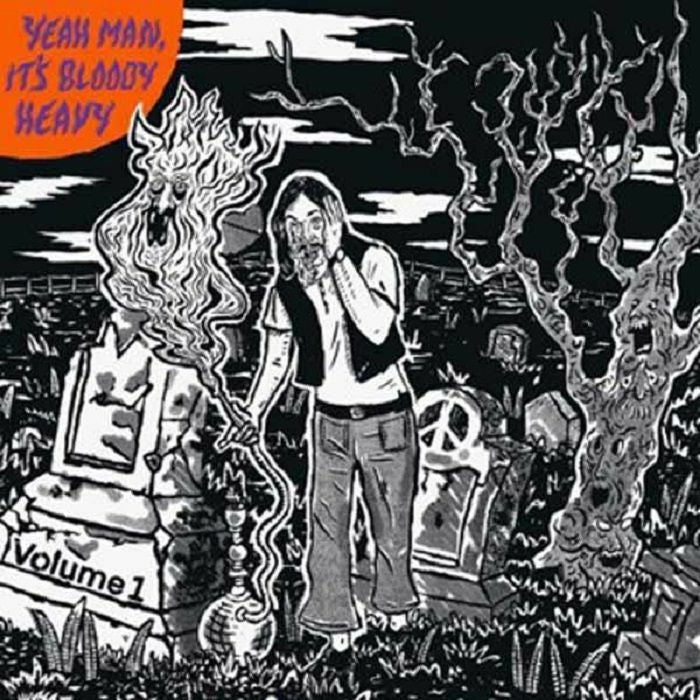 VARIOUS ARTISTS - YEAH MAN, IT’S BLOODY HEAVY!!