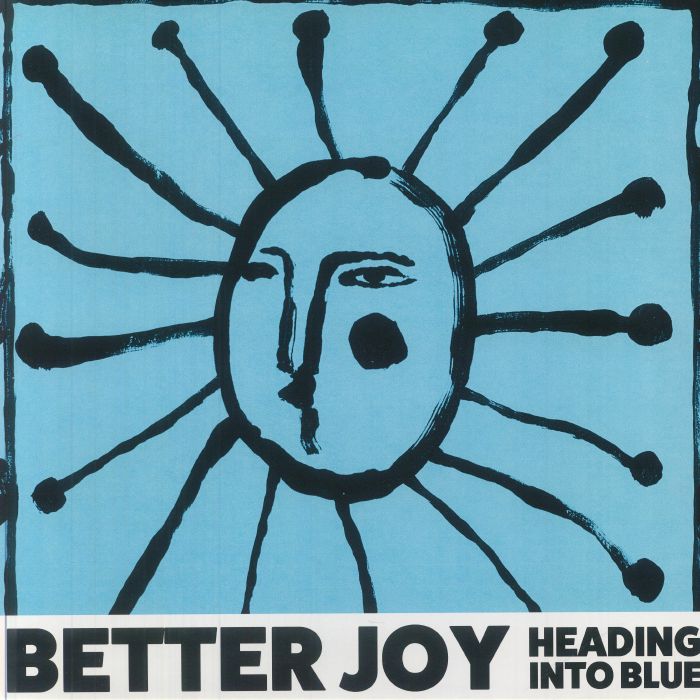 Better Joy - Heading Into Blue