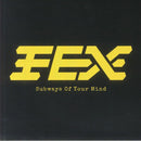 FEX - Subways Of Your Mind