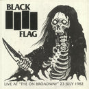 Black Flag - Live At "The On Broadway" 23 July 1982