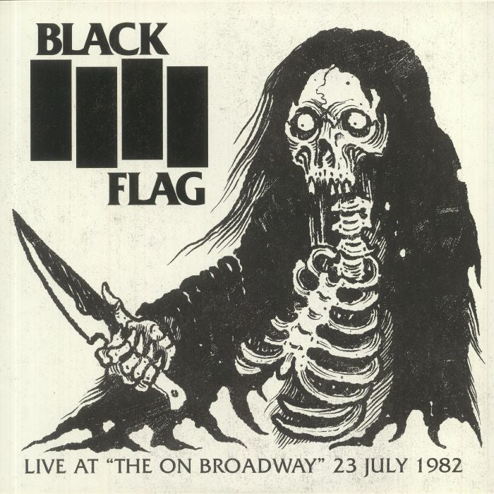 Black Flag - Live At "The On Broadway" 23 July 1982