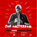 Pan Amsterdam 05/06/25 @ Headrow House