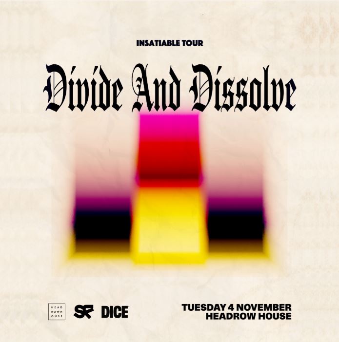 Divide and Dissolve 04/11/25 @ Headrow House