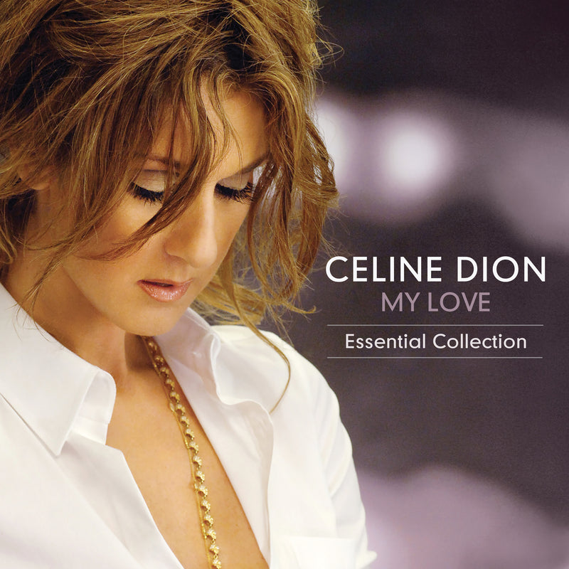 Celine Dion - My Love: Essential Collection