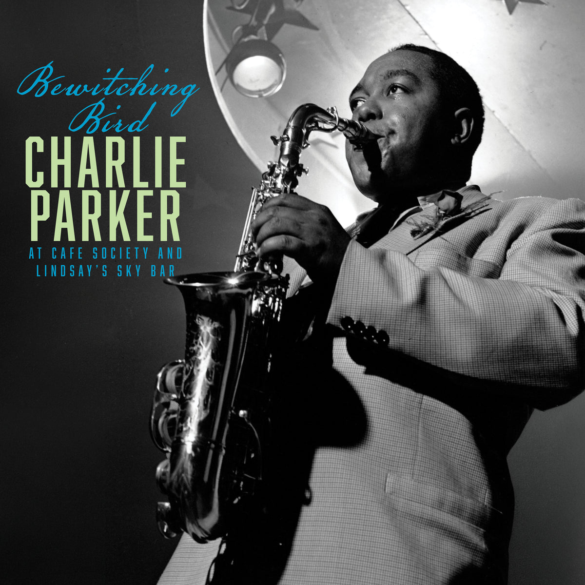 Charlie Parker - Bewitching Bird: Bird At Café Society and The Sky Bar - Limited RSD Black Friday 2026