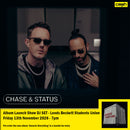 Chase & Status - Generic Everything : Album  + Ticket Bundle  (Album Launch DJ SET at Leeds Beckett Students Union) *Pre-Order