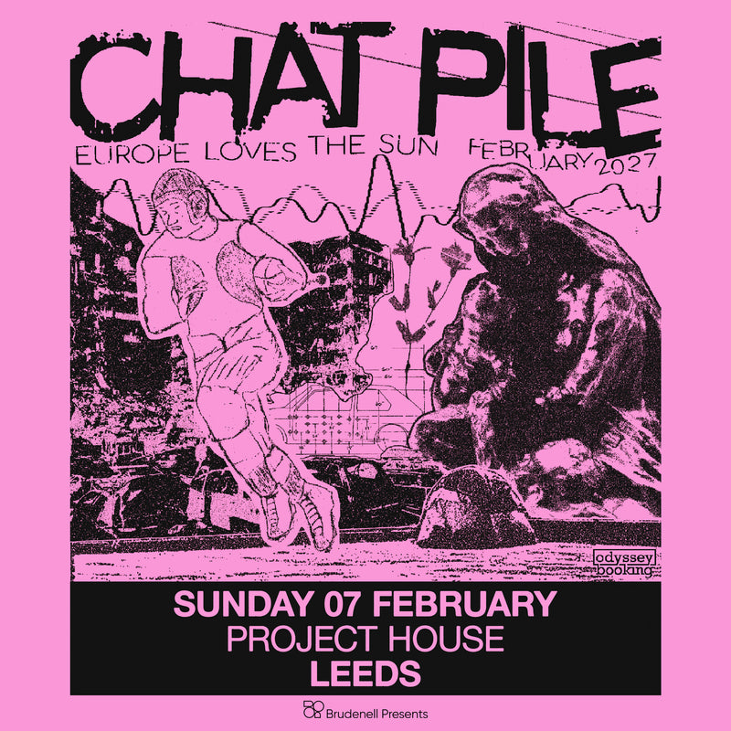 Chat Pile 07/02/27 @ Project House