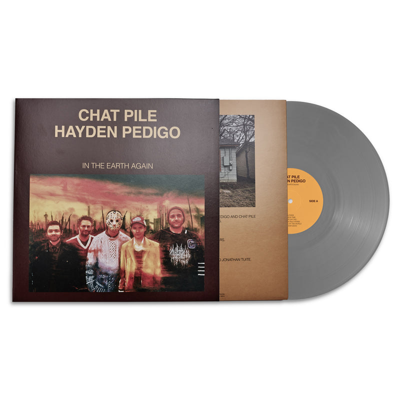 Chat Pile and Hayden Pedigo - In the Earth Again *Pre-Order